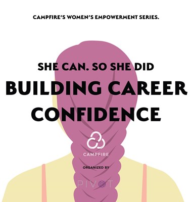 She Can. So She Did: Building Career Confidence
